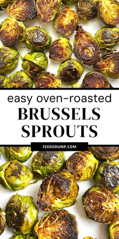 brussel sprouts with the words easy oven roasted brussels sprouts