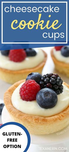 three mini cheesecakes topped with berries and blueberries on a white plate next to a text overlay reads, cheesecake cookie cups gluten - free option