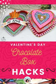 valentine's day chocolate box hacks with text overlay that reads valentine's day chocolate box hacks