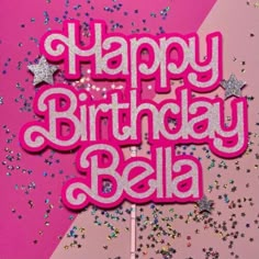 happy birthday belia cake topper in pink and silver with glitters on it