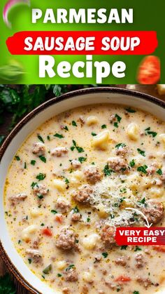 a bowl of parmesan sausage soup is shown with the title overlay that reads, parmesan sausage soup recipe