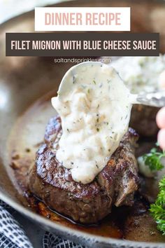 a close up of a plate of food with meat and sauce on it, text reads dinner recipe filet minon with blue cheese sauce