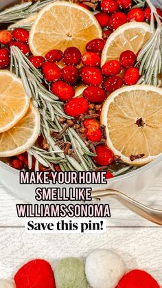 some lemons and berries are in a bowl next to the words make your home smell like williamssona