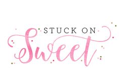 the words stuck on sweet are painted in pink and gold