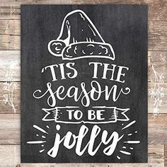 a black and white poster with the words tis the season to be jolly on it