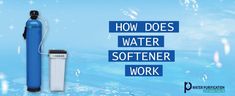 a water softener is shown with the words how does water softener work?