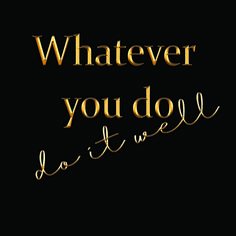 the words whatever you do are written in gold on a black background with an inscription below it