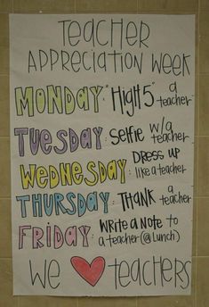 a white sign with writing on it that reads teacher appreciation week monday, high school, tuesday, wednesday