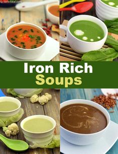 different soups are shown with the words iron rich soups above them and below it