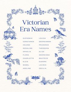 the victorian era names in blue ink on white paper with birds and flowers around it