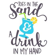 there is a sign that says toes in the sand and a drink in my hand