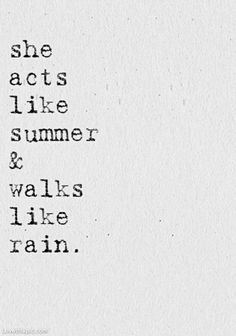 an old typewriter with the words she acts like summer and walks like rain