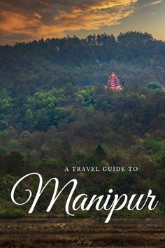 the cover of a travel guide to manupur, with mountains in the background