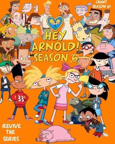 cartoon characters with the words hey arnold season 6 in front of an orange background