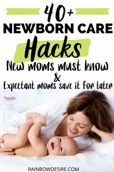 a mother and her baby laying in bed with the text newborn care hacks new moms must know