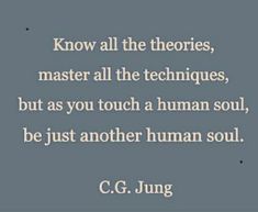 a quote from c gjung about the theory of human beings and how to use it