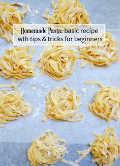 homemade pasta basic recipe with tips and tricks for beginners