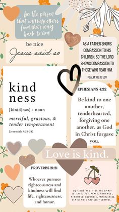 a poster with some words on it and flowers in the background that says, love is kind