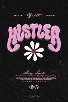 a poster with the word hustler in pink and white on a black background