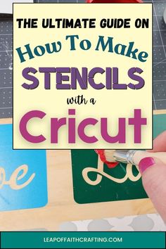 the ultimate guide on how to make stencils with a cricut