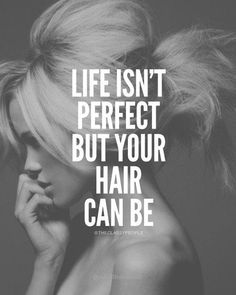 an instagram page with the words life isn't perfect but your hair can be