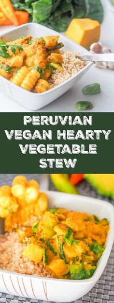 two pictures with different types of food in them and the words peruvian vegan hearty vegetable stew