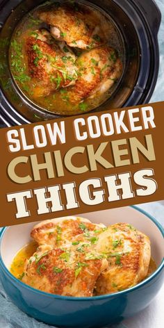 slow cooker chicken thighs in a blue bowl with the words slow cooker chicken thighs