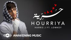 a young man wearing a headscarf and holding his hands to his face with the words, hourriya harjis jt l t e - lonkey