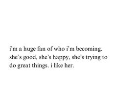 a quote that says i'm a huge fan of who in becoming she's good, she's happy, she's trying to do great things like her