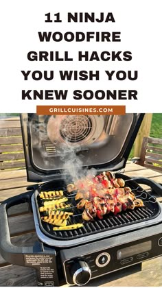 the grill is full of different types of barbecues and skewers with text overlay that reads, 11 ninja woodfire grill hacks you wish you knew