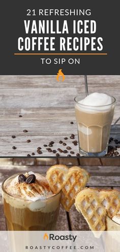 coffee and waffles with text overlay that reads, 21 refreshing vanilla iced coffee recipes to sip on