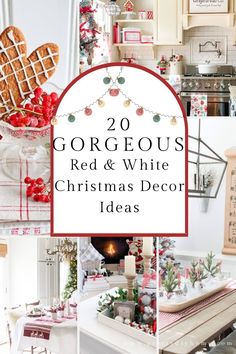 christmas decorating ideas with the words gorgeous red and white christmas decorations on top of them