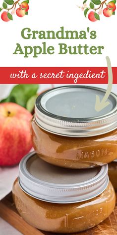 grandma's apple butter with secret ingredient in mason jars on a cutting board next to apples