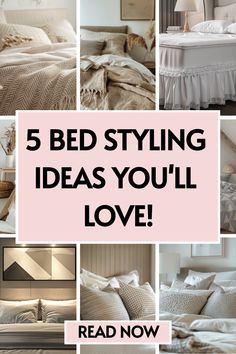 a collage of photos with the words 5 bed styling ideas you'll love read now