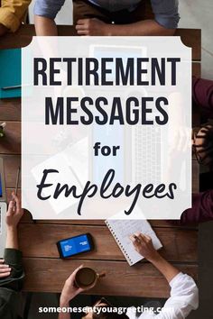 people sitting at a table with their laptops and papers in front of them text reads retirement messages for employees