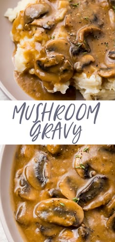 mushroom gravy with mashed potatoes in a white bowl on top and the words mushrooms gravy above it