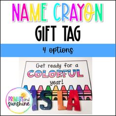 the name crayon gift tag is shown with colorful letters and numbers on it