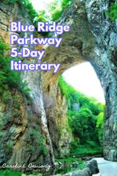 the blue ridge parkway 5 - day itinerary is shown in this image with text overlay