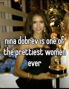 two women standing next to each other with the caption ninja dobrev is one of the prettiest women ever