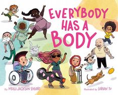 an illustrated book cover for everybody has a body