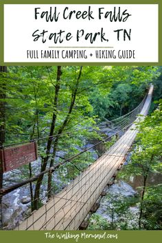 a suspension bridge with the words fall creek falls tennessee complete hiking and camping guide on it