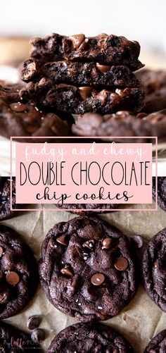 chocolate chip cookies stacked on top of each other with text overlay that reads easy and chewy double chocolate chip cookies