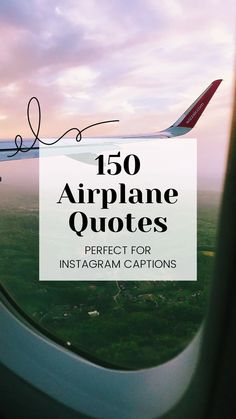 an airplane window with the words, 150 airplane quotes perfect for instagram captions