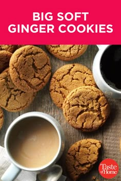 some cookies and coffee on a table with the words big soft ginger cookies above it