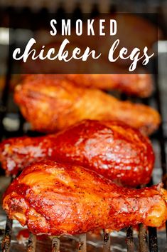 chicken legs are cooking on the grill with text overlay that reads, smoked chicken legs