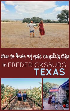 two people walking through an open field with the words how to have an epic couple's trip in fredericksburg texas