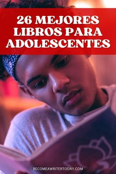 a man reading a book with the title 26 mejores libros para adolescentes