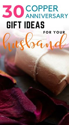 a gift wrapped in brown paper with the words, 30 copper anniversary gift ideas for your husband