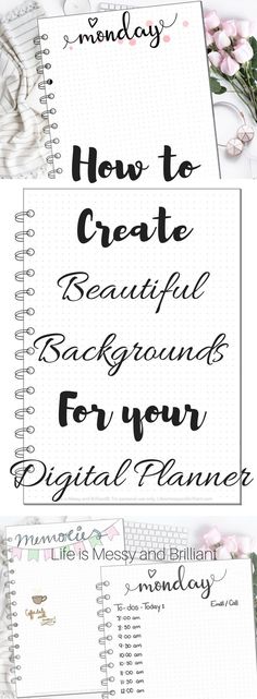 two notebooks with the words how to create beautiful background for your digital planner