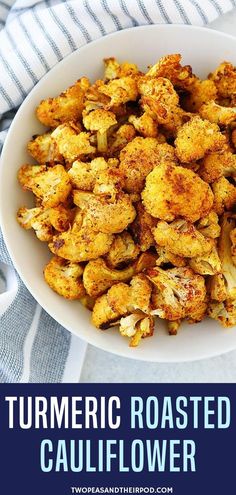 roasted cauliflower in a white bowl with text overlay that reads turmeric roasted cauliflower